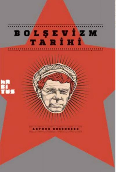 Bolşevizm Tarihi %27 indirimli Arthur Rosenberg