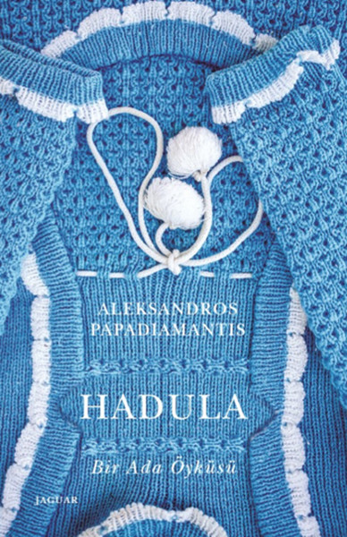 Hadula - Bir Ada Öyküsü %30 indirimli Aleksandros Papadiamantis