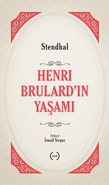Henri Brulard'ın Yaşamı %26 indirimli Henri Beyle Stendhal