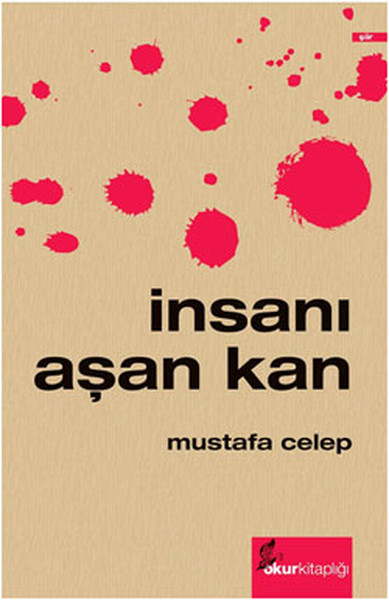 İnsanı Aşan Kan Mustafa Celep