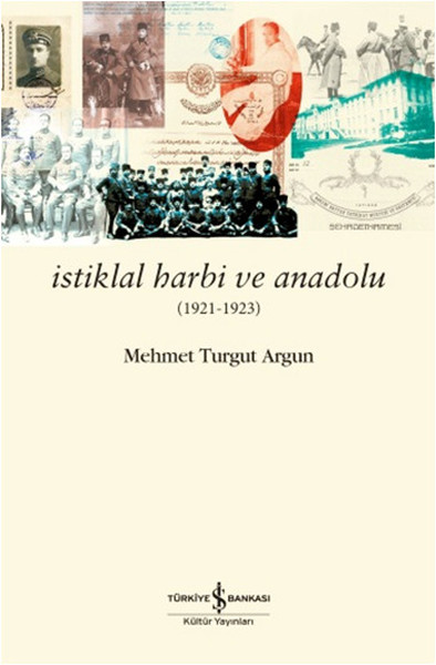 İstiklal Harbi ve Anadolu %28 indirimli Mehmet Turgut Argun