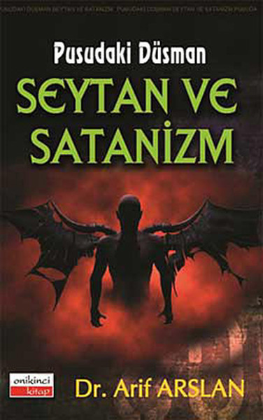 Pusudaki Düşman Şeytan ve Satanizm Arif Arslan