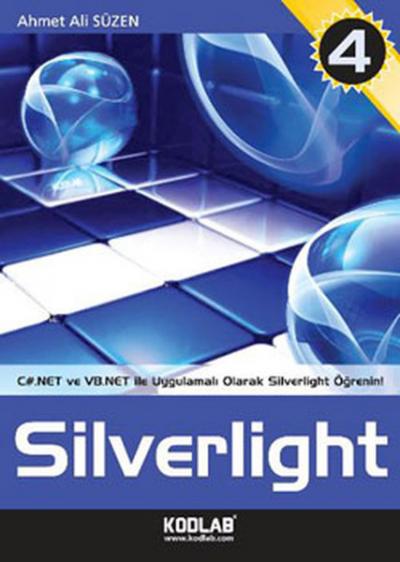 C# ve VB.NET ile Uygulamalı Eğitim Kaynağı Silverlight 4 Ahmet Ali Süz