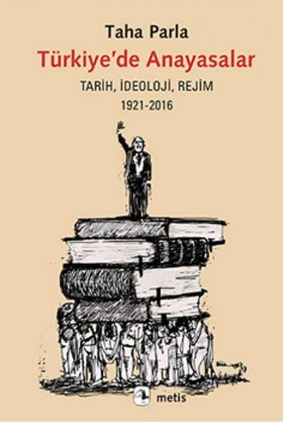 Türkiye'de Anayasalar Taha Parla