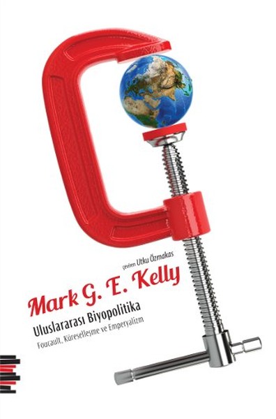 Uluslararası Biyopolitika Mark G. E. Kelly