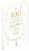 100 Günde Yaşamın Güzelliğine Dair Bir Manifesto (Ciltli)