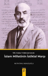 100. Kabul Yıldönümünde İslam Milletinin İstiklal Marşı