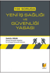 100 Soruda Yeni İş Sağlığı ve Güvenliği Yasası