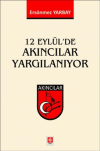 12 Eylül'de Akıncılar Yargılanıyor