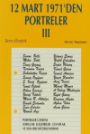 12 Mart 1971’den Portreler Cilt: 3