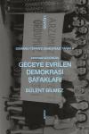 1876'dan Günümüze Geceye Evrilen Demokrasi Şafakları - Osmanlı Türkiye Demokrasi Tarihi 2