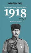 1918 Arayış - İmparatorluk’tan Cumhuriyet’e 1