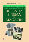 1950-1960 Yılları Arasında Yerel Basının Gözünden Bursa'da Sinema ve Magazin