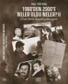 1980'den 2000'e Neler Oldu Neler? 2 (Ciltli)