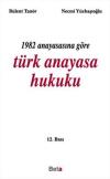 1982 Anayasasına Göre Türk Anayasa Hukuku