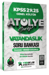 2025 KPSS Genel Kültür Atölye Serisi Vatandaşlık Tamamı Video Çözümlü Soru Bankası