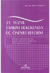 21. Yüzyıl Tahkim Hukukunda Üç Önemli Reform (Ciltli)