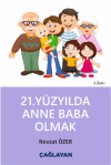 21. Yüzyılda Anne Baba Olmak