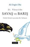 21. Yüzyılda Savaş ve Barış - Politik Felsefe Açısından Bir Yaklaşım