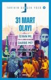 31 Mart Olayı İsyan mı Darbe mi? Tarihin Gerçek Yüzü 15
