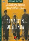 31 Mart'ın 90. Yılında Bir 'Geri Dönüş'ün Mirası (Ciltli)
