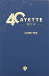 40 Ayette İyilik