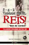 5-6-2 Tamam Değil Reis!