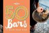 50 Bars to Blow Your Mind (Lonely Planet)