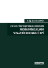 6102 Sayılı Türk Ticaret Kanunu Çerçevesinde Anonim Ortaklıklarda Sermayenin Korunması İlkesi (Ciltli)