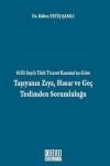 6102 Sayılı Türk Ticaret Kanunu'na Göre Taşıyanın Zıya Hasar ve Geç Teslimden Sorumluluğu