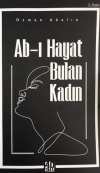Ab-ı Hayat Bulan Kadın