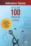 Acilde 100 Vaka - Hekimlere Tüyolar