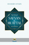 Adıyaman' da Bir Sahabi - Safvan b. Muattal ve İfk Hadisesi