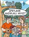 Afetlere Hazırlıklı mıyız? Bilim Serisi