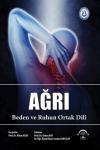 Ağrı-Beden ve Ruhun Ortak Dili