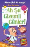 Ah Şu Gizemli Günler!-Bizim Okul Bi'Acayip! (Ciltli)
