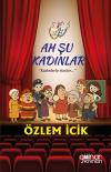 Ah Şu Kadınlar - Kadınlarla Skeçler
