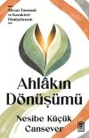 Ahlakın Dönüşümü - Mizacı Tanımak ve Karakteri Dönüştürmek