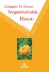 Ailemiz 52 Derste Peygamberimizin Hayatı