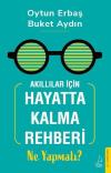 Akıllılar İçin Hayatta Kalma Rehberi - Ne Yapmalı?
