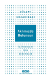Aklımızda Bulunsun - İş İnsanları İçin Denemeler