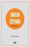 Aklın İsyanı - Aforizmalar 1
