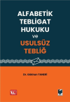Alfabetik Tebligat Hukuku ve Usulsüz Tebliğ (Ciltli)