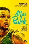 Altın Bilek-Stephen Curry'nin Mucizevi Yükselişi