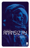 Amansız Ay - Astronot Kadın Serisi