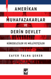 Amerikan Muhafazakarlar ve Derin Devlet