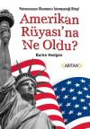 Amerikan Rüyası'na Ne Oldu?