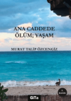Ana Caddede Ölüm: Yaşam