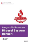Anayasa Mahkemesine Bireysel Başvuru Rehberi (Ciltli)