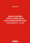 Anayasa Yargısında Güvence - İstikrar İkilemi: On Yıllık Norm Denetimi Yasağı